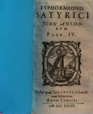 Euphormionis Lusinini satyricon : accessit hac editione Clavis, nomina ignota ... exponens, 4. Euphormionis Satyrici Icon Animorum