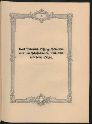 X. Carl Friedrich Lessing, Historien- und Landschaftsmaler, 1808-1880, und seine Söhne