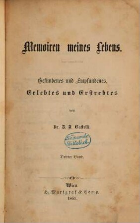 Memoiren meines Lebens : Gefundenes und Empfundenes, Erlebtes und Erstrebtes, 3