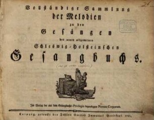 Vollständige Sammlung der Melodien zu den Gesängen des neuen allgemeinen Schleswig-Holsteinschen Gesangbuchs