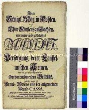 Mandat von Friedrich August II. Kurfürst von Sachsen betreffend Armenfürsorge, Vorgehen gegen Bettelei sowie zur Einrichtung einer allgemeinen Brandkasse