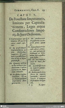 Caput V. De Potestate Imperatoris, limitata per Capitulationem, Leges atque Consuetudines Imperii, & Jura Ordinum