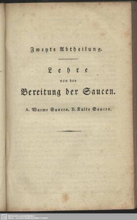 Zweyte Abtheilung. Lehre von der Bereitung der Saucen