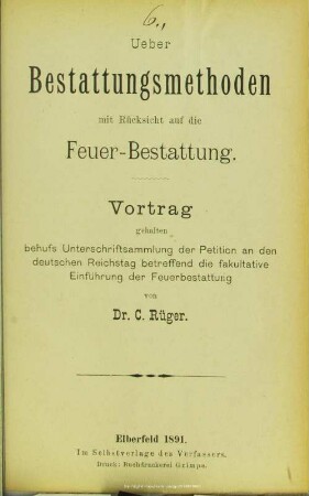 Ueber Bestattungsmethoden mit Rücksicht auf die Feuer-Bestattung : Vortrag
