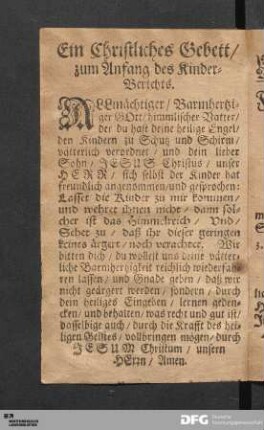 Ein Christliches Gebett/ zum Anfang des Kinder-Berichts.