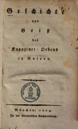 Geschichte &[und] Geist des Kapuzinerordens in Baiern