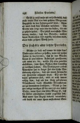 Die sechste oder letzte Periode.