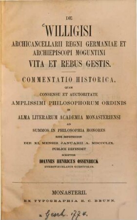 De Willigisi archicancellarii regni Germaniae et archiepiscopi Moguntini vita et rebus gestis : Münsterer Inaugural-Dissertation ; commentatio historica