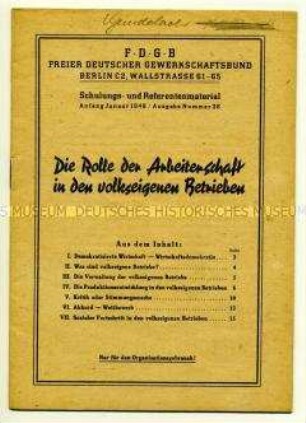 Schulungs- und Referentenmaterial des FDGB, Ausgabe Nr. 36, Anfang Januar 1948, zu Rolle der Arbeiterschaft in den volkseigenen Betrieben