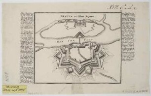 Plan der Festung Braunau am Inn, Kupferstich, um 1725 : Brauna in Ober-Bayern / [Johann Stridbeck]. - [Augsburg] , [um 1725]. - 1 Pl. : Kupferst. ; 19 x 15 cm Mit Erl. auf d. Planrand. - Titel oben Mitte