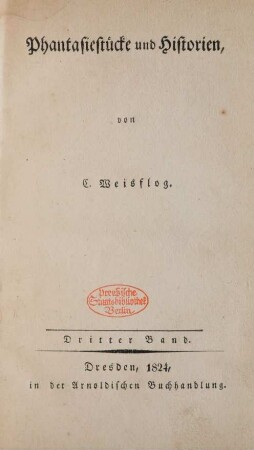 Bd. 3: Phantasiestücke und Historien