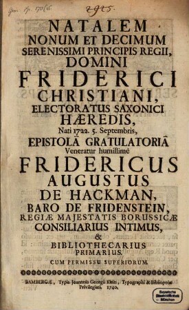 Natalem nonum et decimum Seren. Princ. Frederici Christiani, Electoratus Saxon. Haeredis ... epistola grat. veneratur humillime