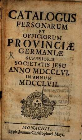 Catalogus personarum et officiorum Provinciae Germaniae Superioris Societatis Jesu. 1757