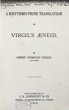 A rhythmic-prose translation of Virgil's Aeneid : By Henry Hubbard Pierce