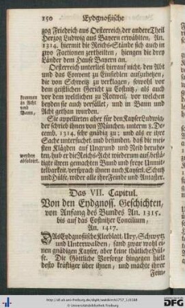 Das VII. Capitel. Von den Eydgenoss. Geschichten, von Anfang des Bundes An. 1315 bis auf das Costnitzer Concilium, An. 1417.