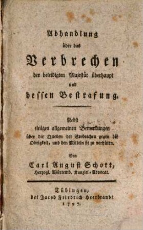 Abhandlung über das Verbrechen der beleidigten Majestät überhaupt und dessen Bestrafung