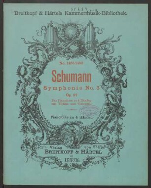 No. 1455/1456: Dritte Symphonie : Op. 97 in Es[-Dur] : Bearbeitung für das Pianoforte zu vier Händen mit Begleitung von Violine und Violoncell
