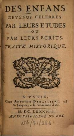 Des enfans devenus célèbres par leurs études ou par leurs écrits : traité historique