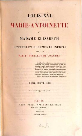 Louis XVI, Marie-Antoinette et Madame Élisabeth : lettres et documents inédits, 4