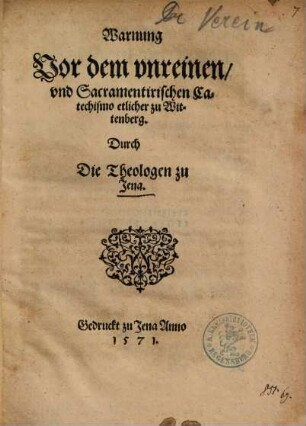 Warnung Vor dem vnreinen, vnd Sacramentirischen Catechismo etlicher zu Wittenberg