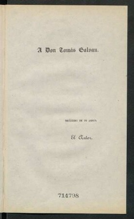 [Dedicatoria] A don Tomás Galván