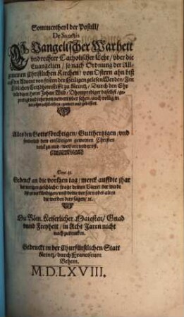 Sommertheyl der Postill, De Sanctis Euangelischer Warheit vnd rechter Catholischer Lehr, vber die Euangelien, so nach Ordnung der Allgemeinen Christlichen Kirchen, von Ostern ahn biß auff den Aduent von festen der Heiligen gelesen Werden : Alles den Gottesforchtigen, ... zu nutz, ...