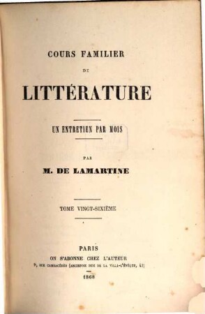 Cours familier de littérature : un entretien par mois, Tome vingt-sixième