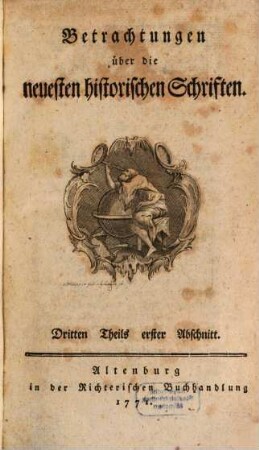 Betrachtungen über die neuesten historischen Schriften. 3. 1771/72