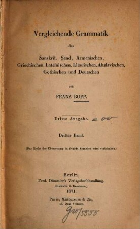 Vergleichende Grammatik des Sanskrit, Send, Armenischen, Griechischen, Lateinischen, Litauischen, Altslavischen, Gothischen und Deutschen, 3