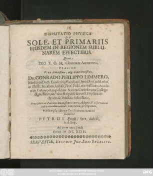 Disputatio Physica De Sole, Et Primariis Eiusdem In Regionem Sublunarem Effectibus