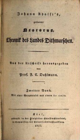 Johann Adolfi's, genannt Neocorus, Chronik des Landes Dithmarschen. 2. Band, Mit Wappentafel und einem facsimile