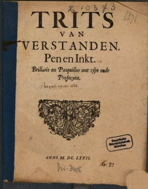 Trits Van Verstanden : Pen en Inkt, Brillaris en Pasquillus met zijn oude Profecyen