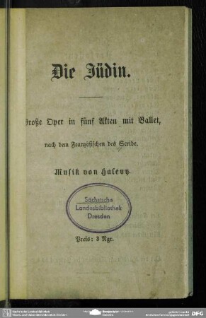 Die Jüdin : große Oper in fünf Akten mit Ballet