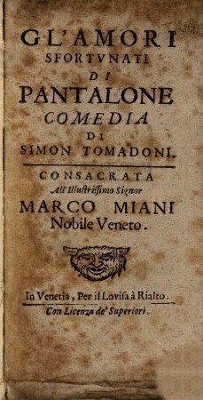 Gl' amori sfortunati di Pantalone : comedia