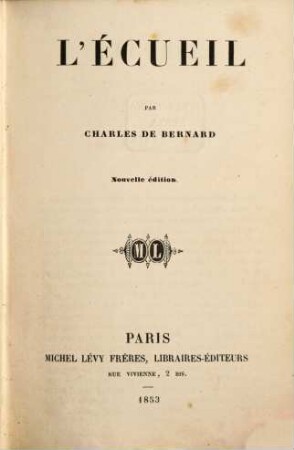 Oeuvres complètes de Charles de Bernard, [6]. L' Écueil
