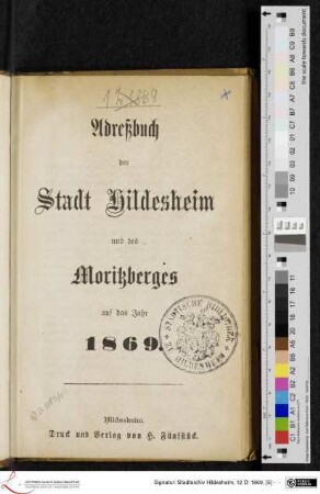 Adreßbuch der Stadt Hildesheim und des Moritzberges auf das Jahr 1869.