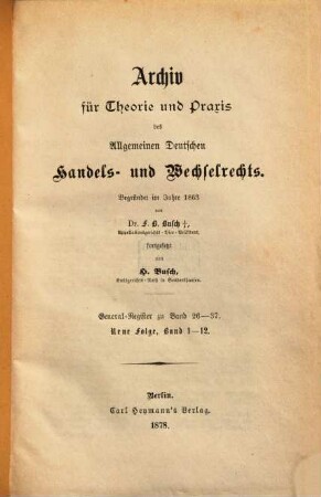 Archiv für Theorie und Praxis des allgemeinen deutschen Handels- und Wechselrechts. [37, a]