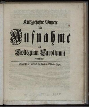 Kurzgefaßte Puncte die Aufnahme ins Collegium Carolinum betreffend