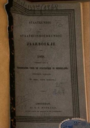 Staatkundig en staathuishoudkundig jaarboekje. 20, 20 = Ser. 4. 1868