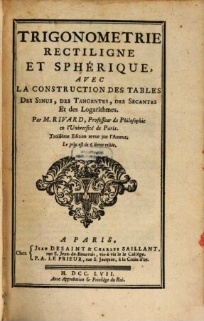 Trigonometrie Rectiligne Et Sphérique : Avec La Construction Des Tables Des Sinus, Des Tangentes, Des Sécantes Et des Logarithmes
