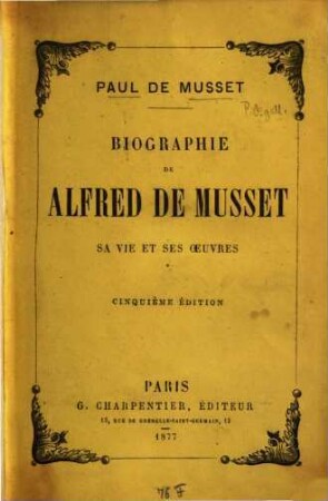 Biographie de Alfred de Musset sa vie et ses oeuvres
