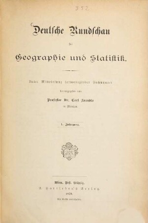 Deutsche Rundschau für Geographie und Statistik. 1, 1. 1879