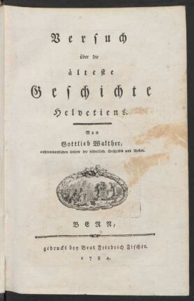 Versuch über die älteste Geschichte Helvetiens