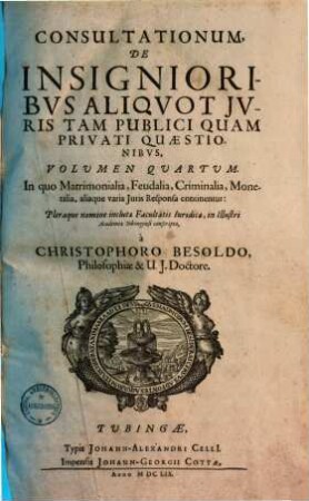 Consultationes de insignioribus aliquot iuris tam publici quam privati quaestionibus. 4
