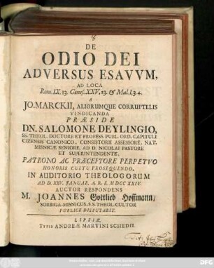 De Odio Dei Adversus Esavvm : Ad Loca Rom. IX, 13. Genes. XXV, 23. & Mal. I, 3. 4. A Jo. Marckii, Aliorumque Corruptelis Vindicanda