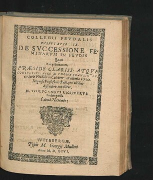 Disputatio IX. De Successione Feminarum In Feudis. M. Wolfgangus Richterus.