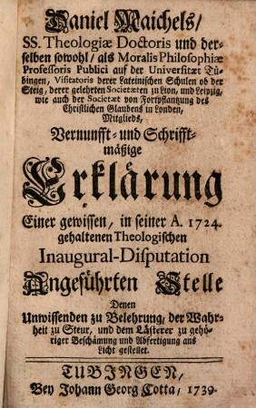 Vernunfftmäßige Erklärung einer gewissen in seiner Anno 1724 gehaltenen Theol. Inaug. Disputation angeführten Stelle