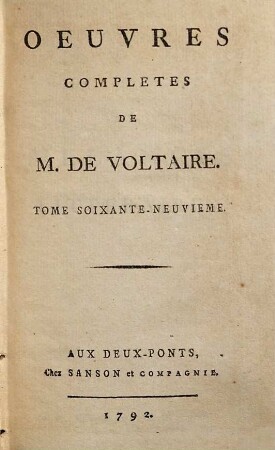 Oeuvres Complètes De M. De Voltaire, 69. Mélanges Littéraires ; T. 2