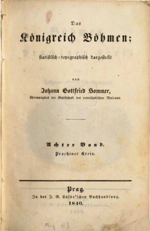 Das Königreich Böhmen : statistisch-topographisch dargestellt, 8. Prachiner Kreis