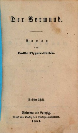 Der Vormund : Roman von Emilie Flygare-Carlén, 6